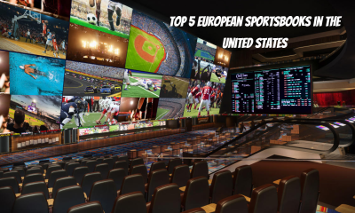 Top 5 European Sportsbooks in the United States