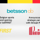 BETSSON ACQUIRES SPORTS BETTING AND GAMING OPERATOR BETFIRST IN BELGIUM AND ENTERS INTO PARTNERSHIP WITH GROUPE PARTOUCHE TO LAUNCH ONLINE CASINO OFFERING ON THE BELGIAN MARKET