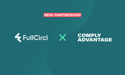 FullCircl and ComplyAdvantage Team Up to Deliver Game-Changing AML and KYC Screening