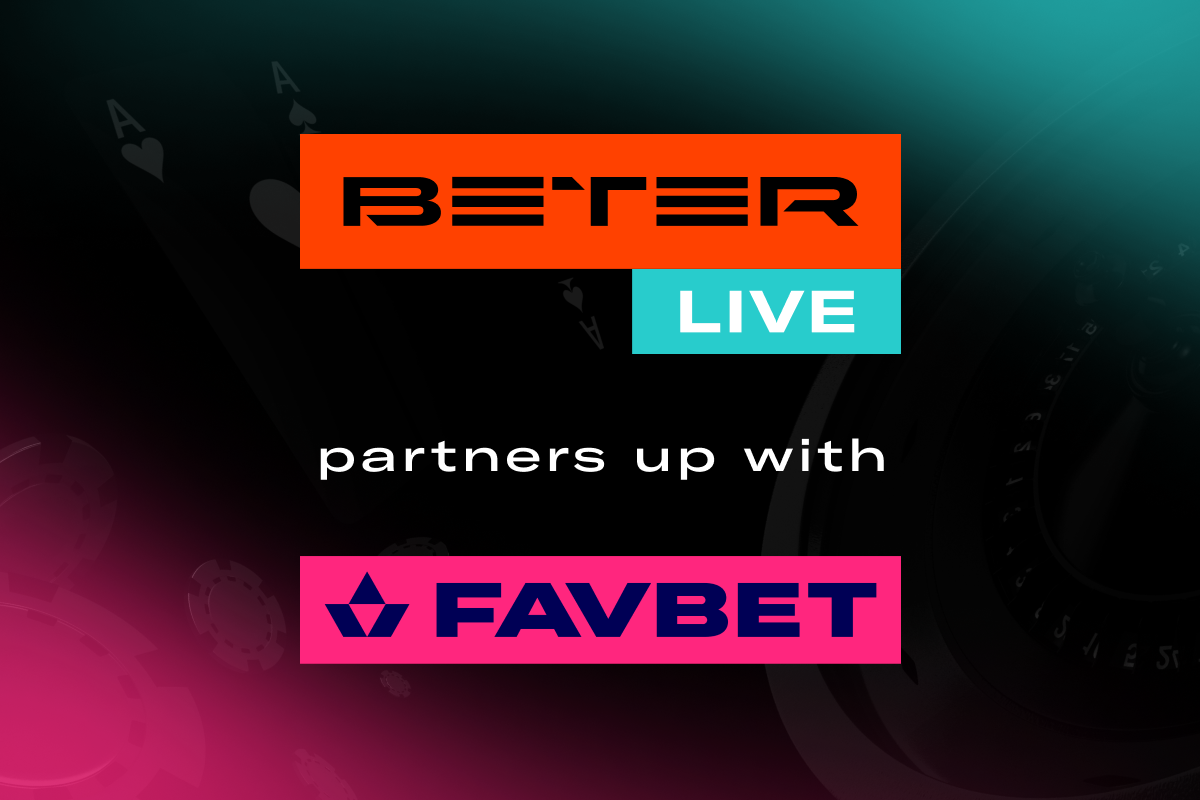 BETER Live partners with FAVBET in major boost to operator’s live casino offering