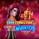 reentube sends a chill down the spine with Cash Connection™ – Candelas de los Muertos™ – Señorita Suerte