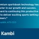 Kambi Group plc extends multi-channel sportsbook partnership with Swedish giant ATG
