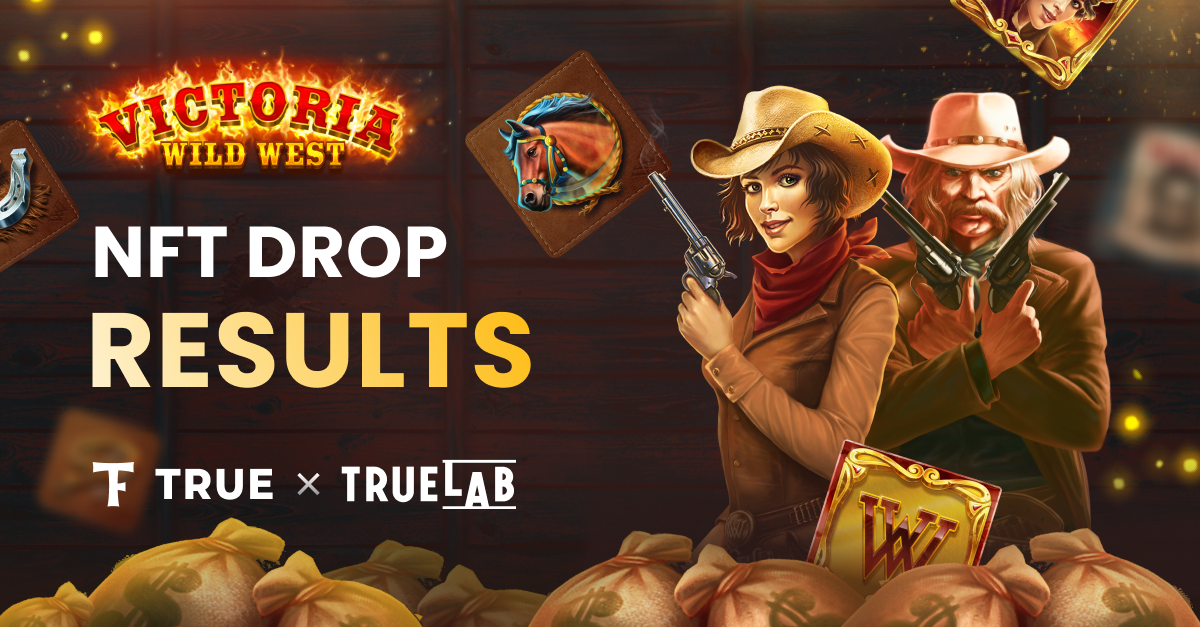 TRUE reveals the Victoria Wild West NFT gamification campaign results