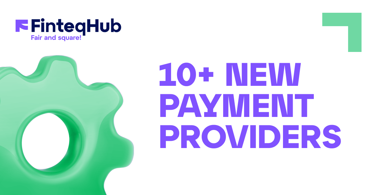 FinteqHub adds 10+ new providers