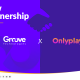 Only the best content for Groove with Onlyplay partnership