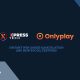 ONLYPLAY GAMES TO BE INTEGRATED BY XPRESS TECH AGGREGATOR