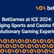 BetGames set to present curated content offering at ICE London 2024
