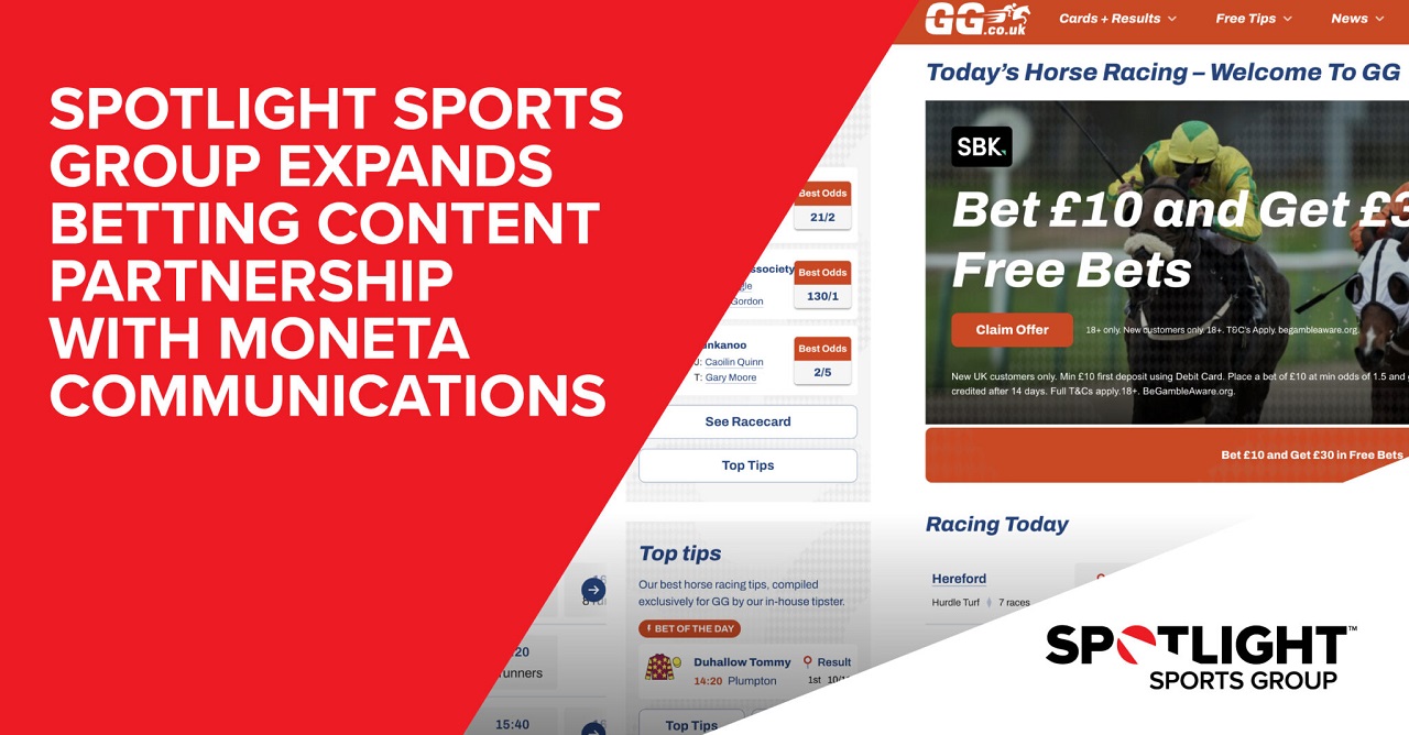 MONETA COMMUNICATIONS EXTENDS AND EXPANDS MULTI-YEAR PARTNERSHIP WITH SPOTLIGHT SPORTS GROUP FOR SUPERFEED RACING AND BETTING EDITORIAL CONTENT