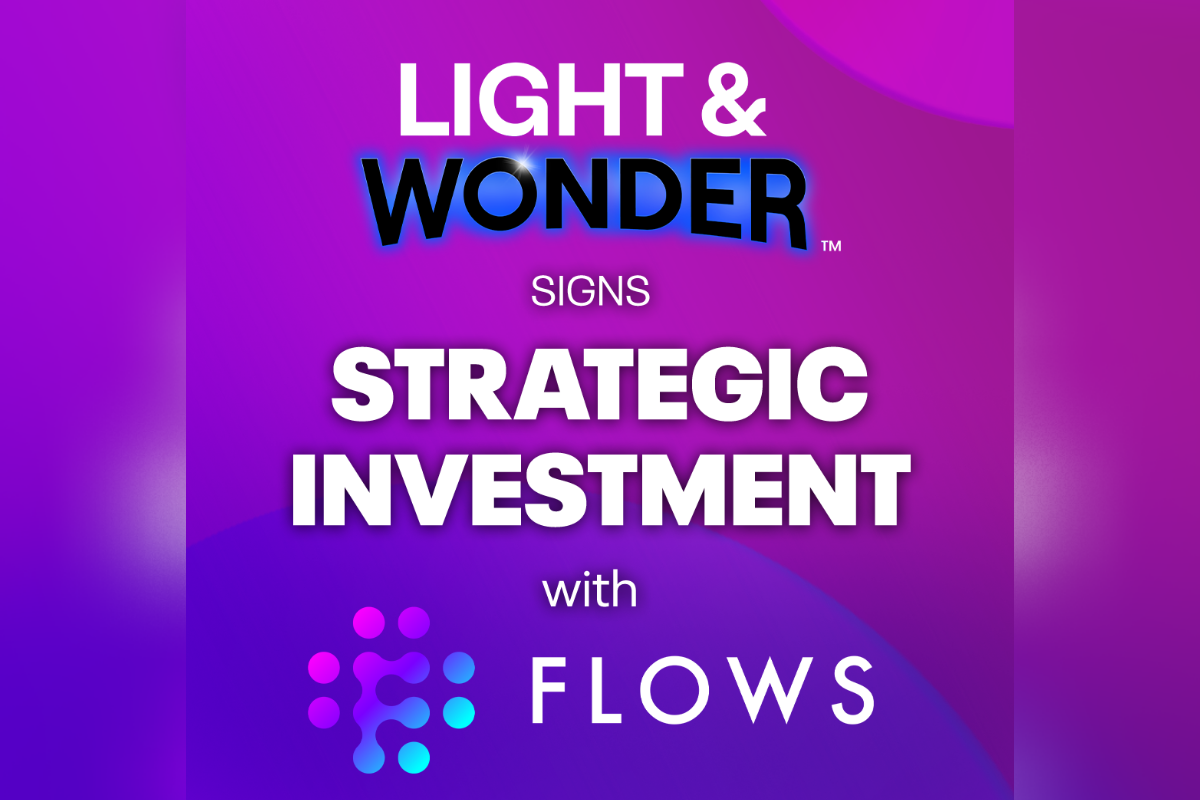 LIGHT & WONDER ANNOUNCES STRATEGIC INVESTMENT IN FLOWS INNOVATIVE PLATFORM