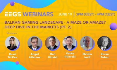EEGS Announces Second Part of the Exclusive Webinar: "Balkan Gaming Landscape – a Maze or Amaze? Deep Dive in the Markets”