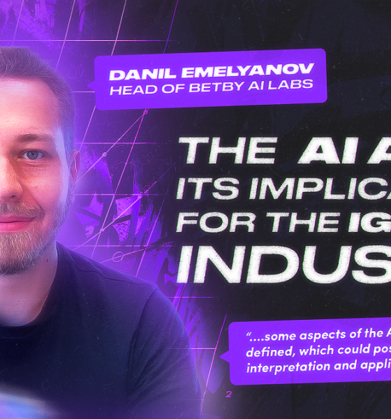 THE EU AI ACT AND ITS IMPLICATIONS FOR THE IGAMING INDUSTRY