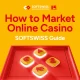How to Market Online Casino in 2024? SOFTSWISS Shares Free Ebook