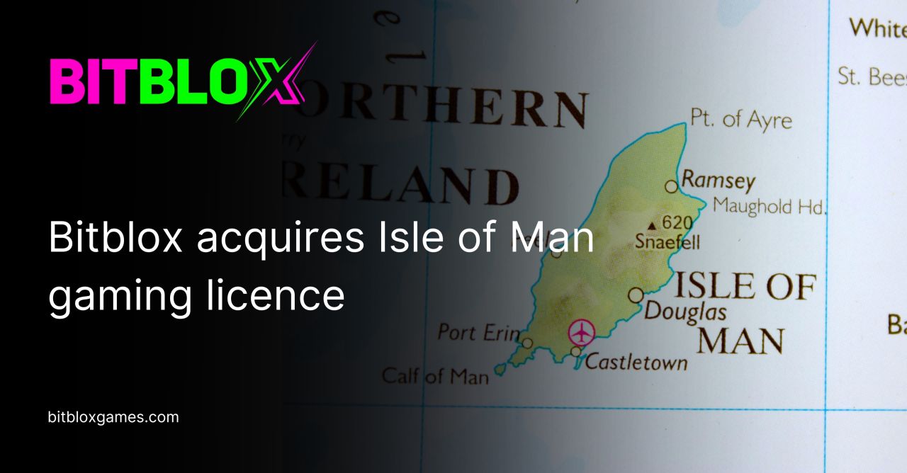 Bitblox acquires Isle of Man gaming licence