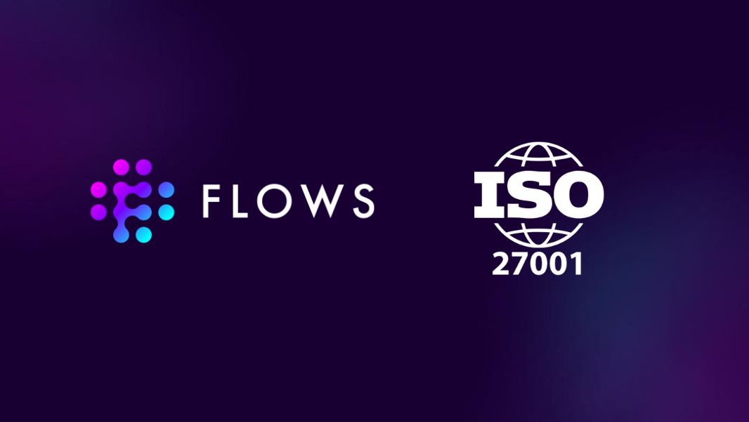 Flows secures ISO 27001 Certification