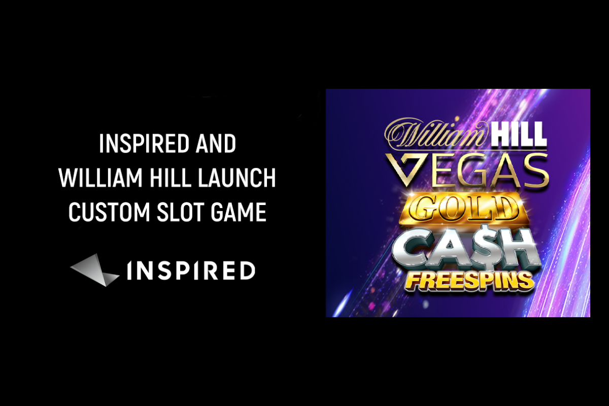 INSPIRED AND WILLIAM HILL LAUNCH CUSTOM SLOT GAME – WILLIAM HILL VEGAS GOLD CASH FREESPINS