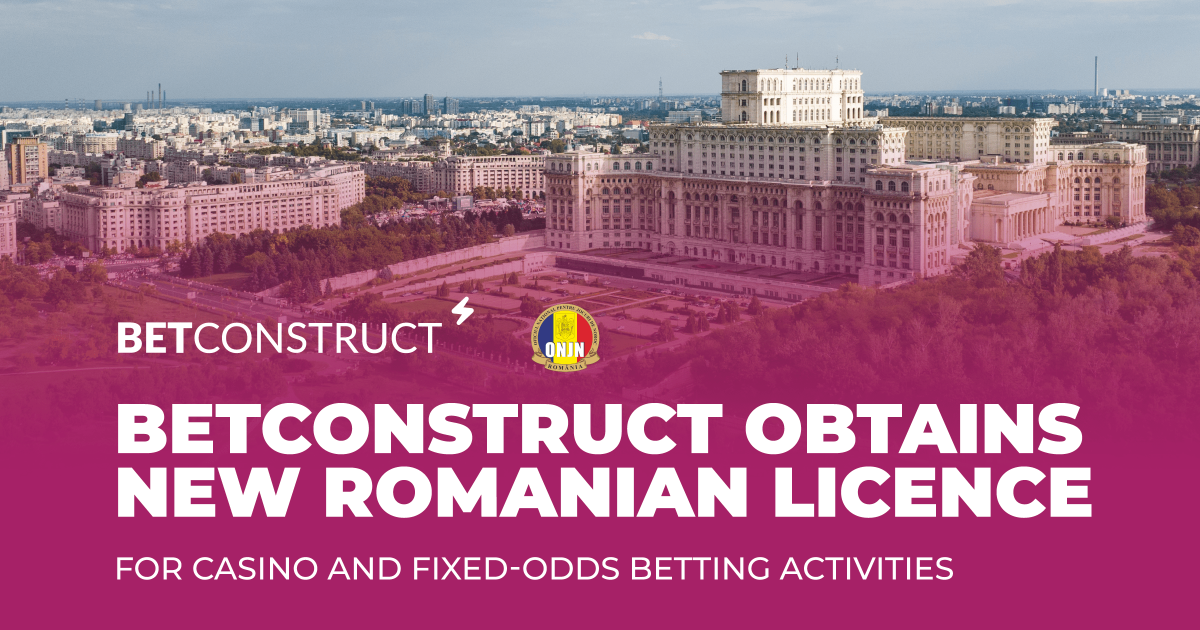 BetConstruct Acquires New Romanian Licence for Casino and Fixed-Odds Betting Activities