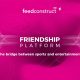FeedConstruct Introduces Friendship Platform