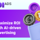 How AI-Driven Advertising with ROIads Outperforms Traditional Methods