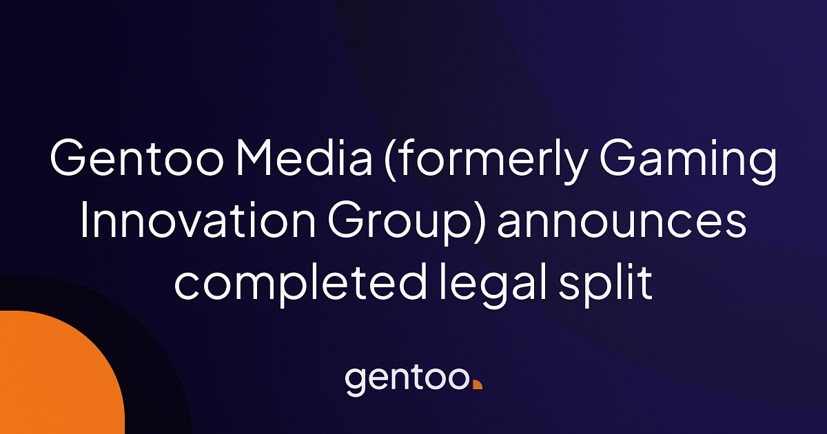 Gentoo Media (formerly Gaming Innovation Group Inc.) announces the completion of its legal split