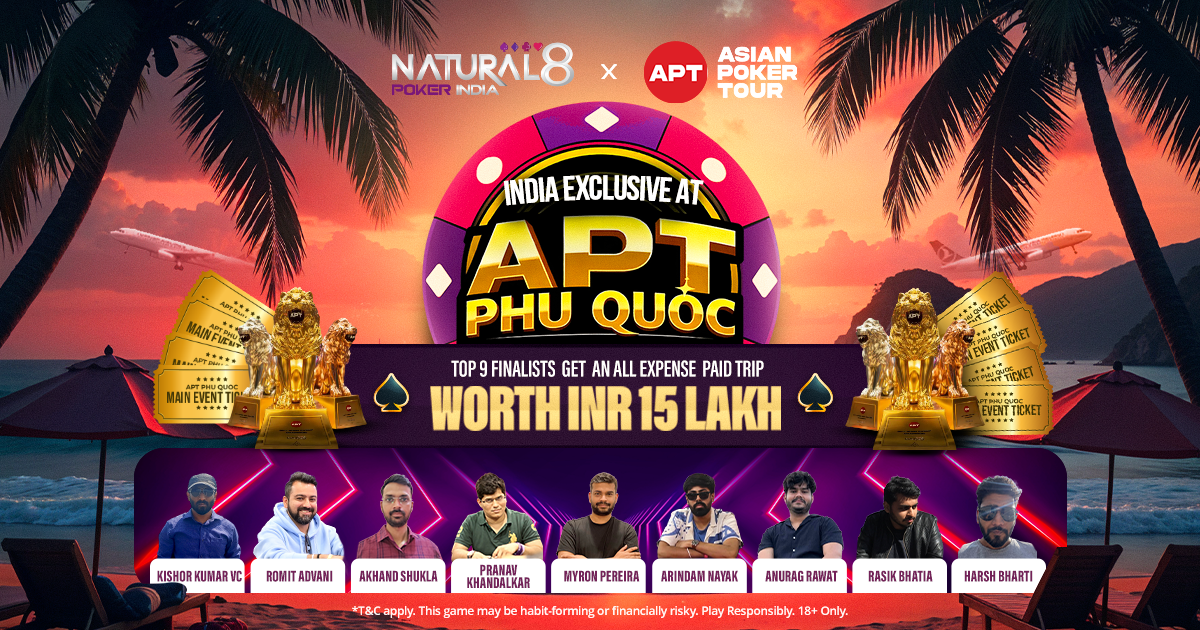 Making Indian Presence Felt: Natural8 India gears up to take a contingent of nine winners of its latest India Exclusive to Asian Poker Tour (APT) Phu Quoc!