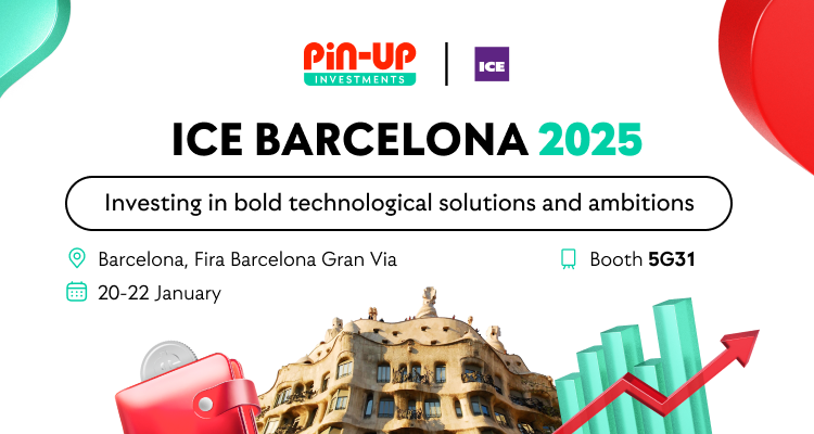 PIN-UP.INVESTMENTS at ICE Barcelona 2025 – Showcasing Collaboration Opportunities for Innovative MarTech, FinTech, iGaming, and AI/ML Projects at Booth 5G31