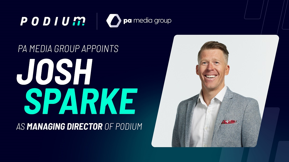 PA MEDIA GROUP APPOINTS JOSH SPARKE AS MANAGING DIRECTOR OF PODIUM