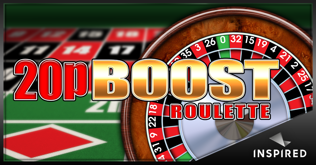 INSPIRED LAUNCHES 20P BOOST ROULETTE™, THE LATEST ADDITION TO ITS POPULAR 20P ROULETTE™ FRANCHISE