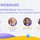 Recap of EEGS Webinar on AI's Transformative Power in Gaming Industry Now Available On-Demand