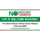 The Top 5 Welcome Bonuses South African Online Casino Players Can Look Forward to in February 2025
