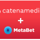 MetaBet and Catena Media Reignite Partnership to Power the Next Wave of Betting Engagement