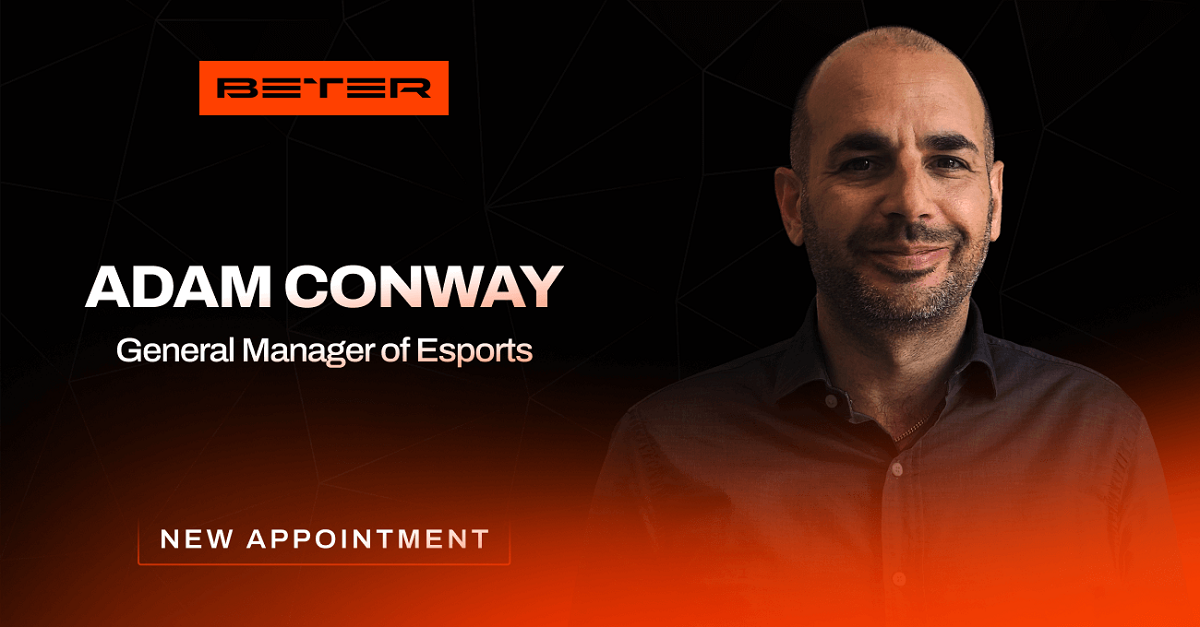 BETER Names Adam Conway as General Manager of Esports Business Division