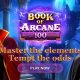 Power Within the Pages - Just Slots Conjures Latest Game, Book of Arcane 100
