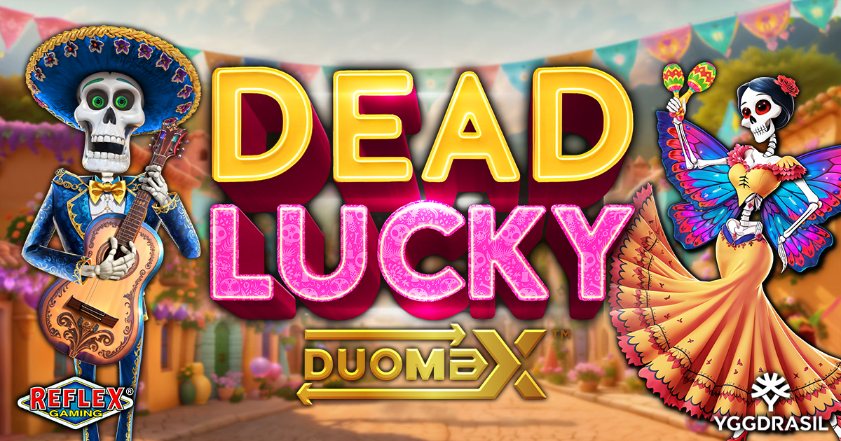 Reflex Gaming dances with the dead in Dead Lucky DuoMax™
