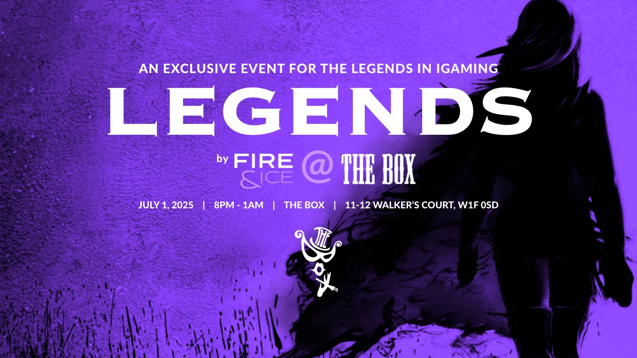 LEGENDS by Fire & Ice: July 1st at The BOX Soho