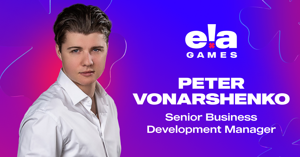 ELA Games Continues Its Expansion With of Peter Vonarshenko, Senior Business Development Manager