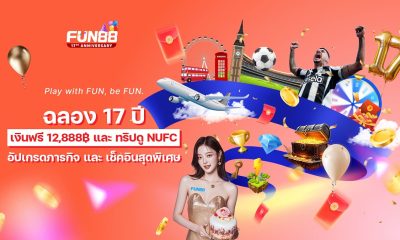 FUN88 Thailand Celebrates 17th Anniversary with 17 Spins, Rewards & Newcastle Match Trip