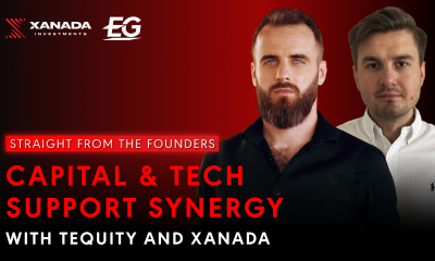 Capital & tech support synergy with Tequity and Xanada