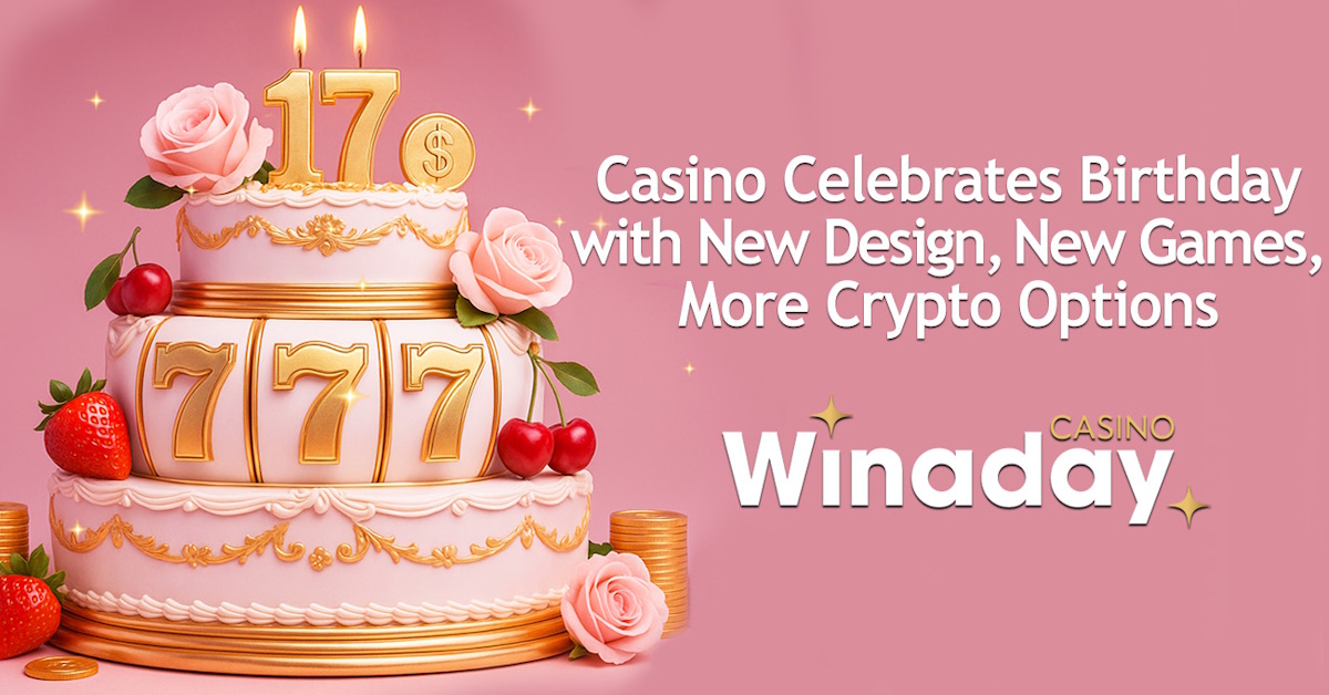 WinaDay Casino Celebrates 17 Years with a Stunning Glow-Up, New Games &amp; More Crypto Options