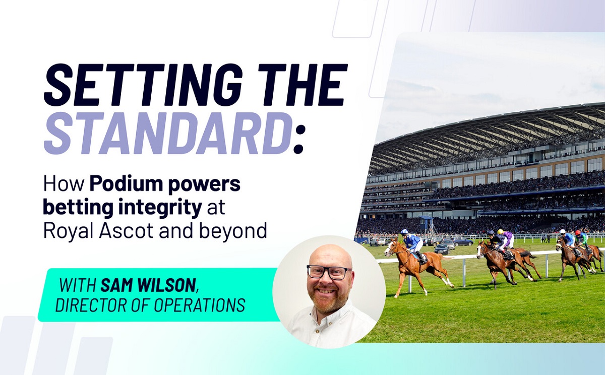 Setting the standard: how Podium powers betting integrity at Royal Ascot and beyond