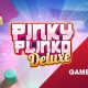 Pinky Plinko Deluxe