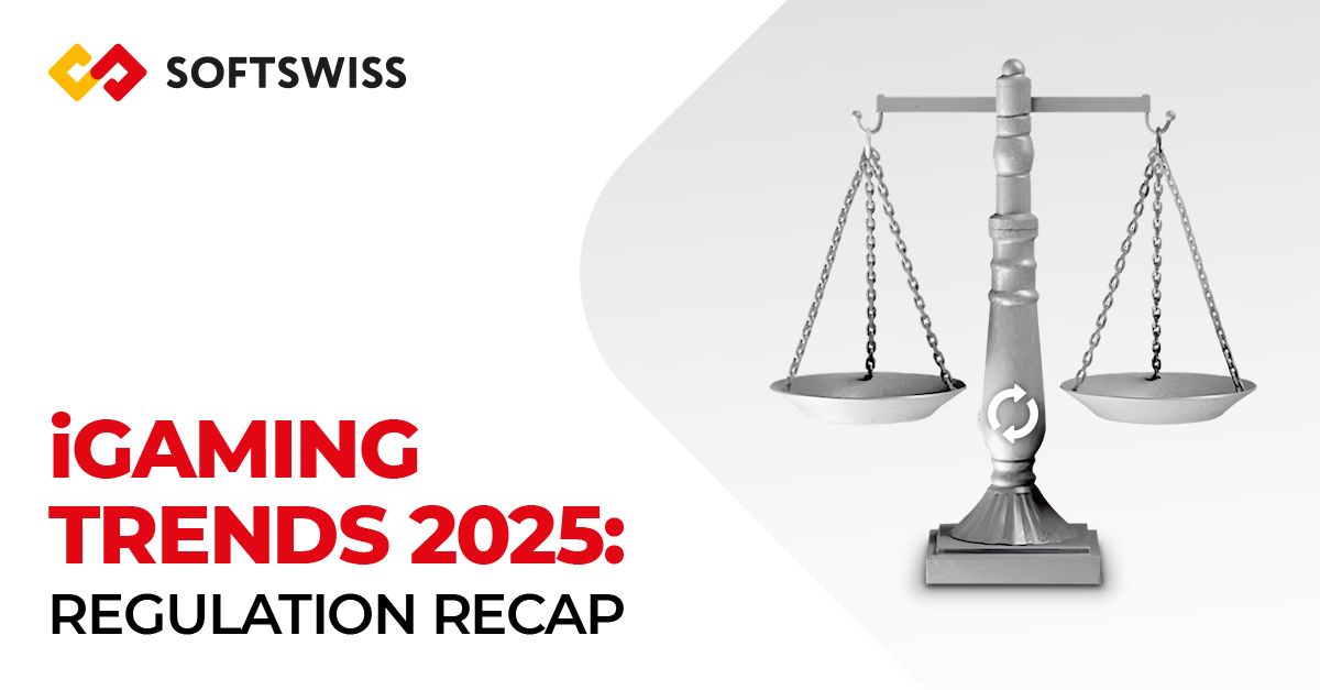 iGaming Trends 2025: First Half-Year Regulations Recap