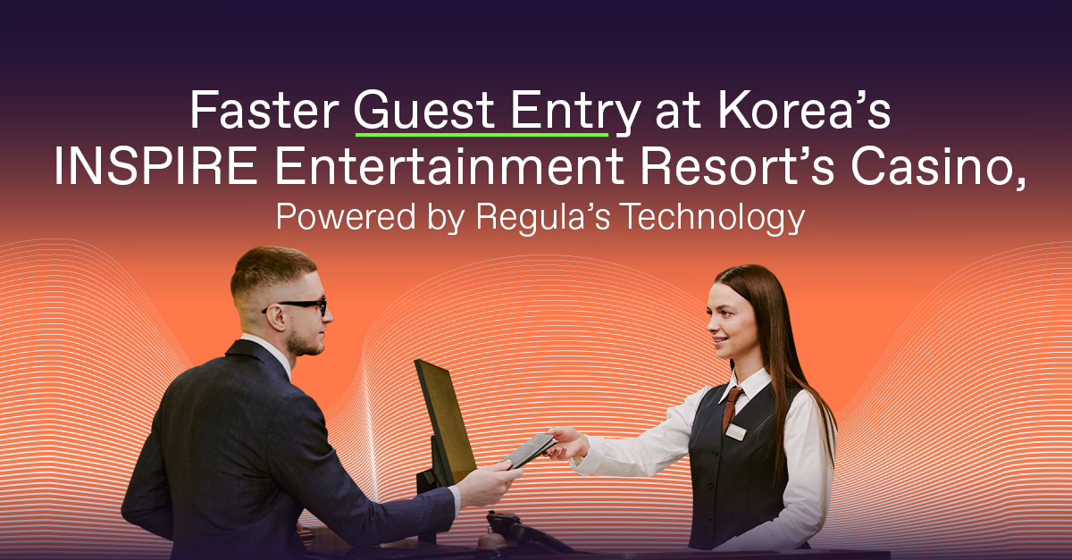 Faster Guest Entry at Korea’s INSPIRE Entertainment Resort’s Casino, Powered by Regula’s Technology