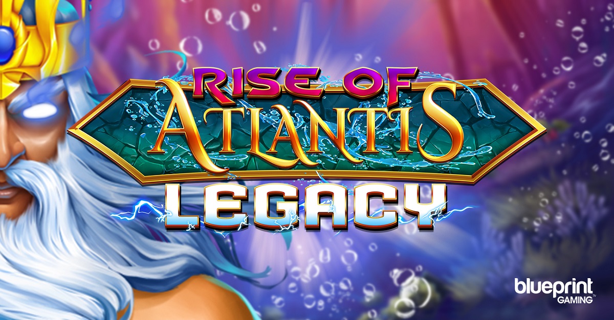 Blueprint Gaming makes bonus waves in Rise of Atlantis Legacy